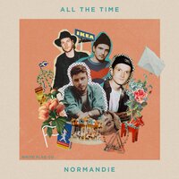 All the Time - Normandie