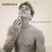 Brow of My Beloved - Morrissey