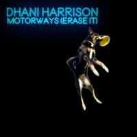 Motorways (Erase It) - Dhani Harrison