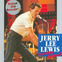 Big Legged Woman - Original - Jerry Lee Lewis
