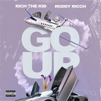 Go Up - Rich The Kid, Roddy Ricch