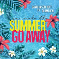 Summer Go Away - David Hasselhoff, Blümchen