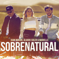 Sobrenatural - Juan Magan, Alvaro Soler, Marielle Hazlo