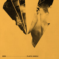 Plastic Angels - EBEN