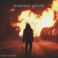Burning House - Nico Collins