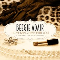 I Don't Know Enough About You - Beegie Adair