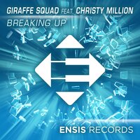 Breaking Up - Giraffe Squad, Christy Million