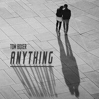 Anything - Tom Boxer