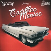 Cadillac Maniac - The Baseballs, Kissin' Dynamite