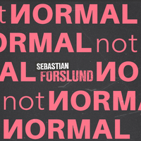 Not Normal - Sebastian Forslund