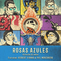 Rosas Azules (Versión 25 Años) - Desorden Público, Phil Manzanera, Herbert Vianna