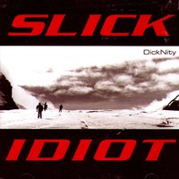 Forgive Me - Slick Idiot