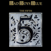Where Are You Now - Bad Boys Blue