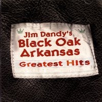 Hot N' Nasty - Black Oak Arkansas, Jim Dandy
