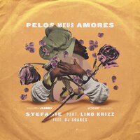 Pelos Meus Amores - Stefanie, Lino Krizz