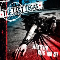 Whatever Gets You Off - The Last Vegas