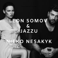 Nieko Nesakyk - Leon Somov