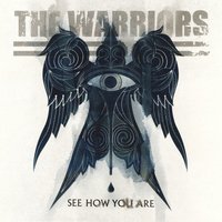 See How You Are - The Warriors