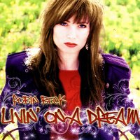 Livin' on a Dream - Robin Beck