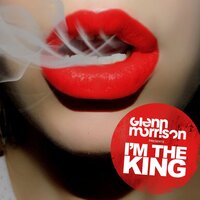 I'm The King - Glenn Morrison