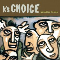 A Sound That Only You Can Hear - K's Choice
