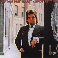 The Spotlight Kid - Captain Beefheart