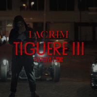 Tiguere 3 (Freestyle) - Lacrim