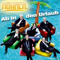 Ab In Den Urlaub - Höhner