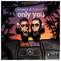 Only You - Yannc, Sammy & Falsetto