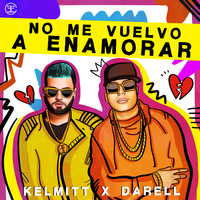 No Me Vuelvo a Enamorar - Kelmitt, Darell