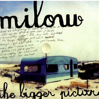 The Bigger Picture - Milow