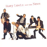 I Want You - Huey Lewis & The News