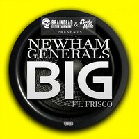 Big - Newham Generals, Frisco