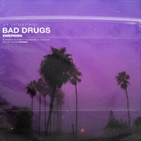Bad Drugs - Emerson