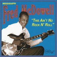 Jim, Steam Killed Lula - Mississippi Fred McDowell