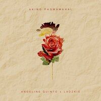 Aking Pagmamahal - Angeline Quinto, LADZKIE