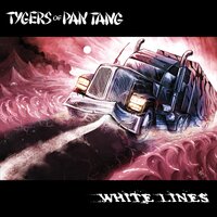 White Lines - Tygers Of Pan Tang