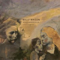 Hard Hand To Hold - Willy Mason