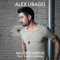 Maldito miedo - Alex Ubago, Soge Culebra