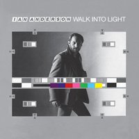 Walk Into Light - Ian Anderson