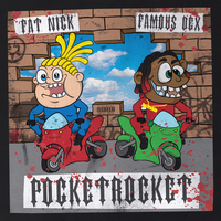 PocketRocket - Fat Nick, Famous Dex