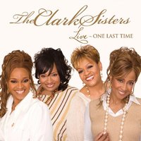 You Heard My Cry - The Clark Sisters