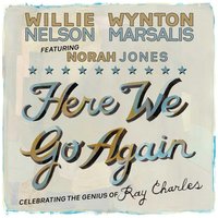 Cryin' Time (feat. Norah Jones) [Country Ballad] - Willie Nelson, Wynton Marsalis, Norah Jones