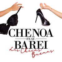 Las Chicas Buenas - Chenoa, Barei