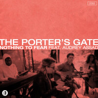 Nothing To Fear - The Porter's Gate, Audrey Assad