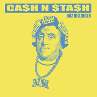 Cash n Stash - Daz Dillinger, SWENDAL