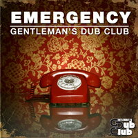 Emergency - Gentleman's Dub Club