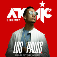 Los Palos - Atomic Otro Way