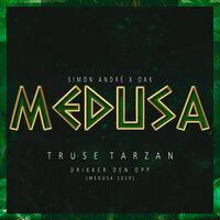Medusa 2020 (Drikker Den Opp) - Oak, Simon Andrè, Truse Tarzan