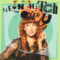 Get over U - Neon Hitch, Juan Maclean